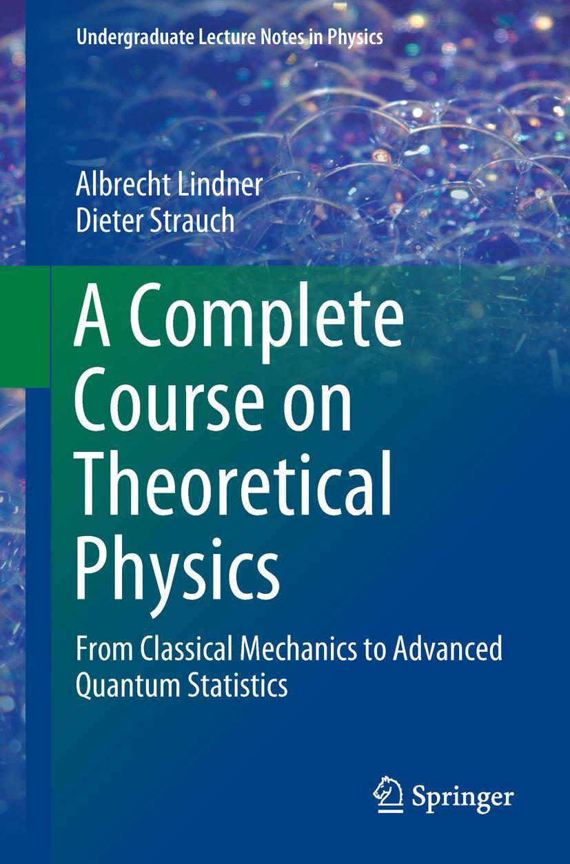 Cover: 9783030043599 | A Complete Course on Theoretical Physics | Albrecht Lindner (u. a.)